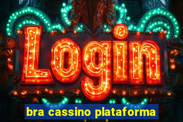 bra cassino plataforma